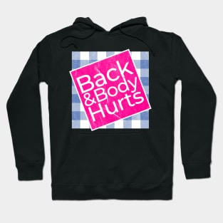 Back and Body Hurts - Fitness .AL Hoodie